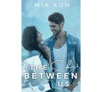 The Sky Between Us: Coach’s Daughter Soccer Sports Romance