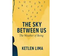 The sky between us: The weather of being