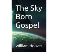 The Sky Born Gospel