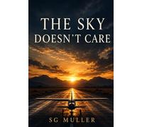 The Sky Doesn't Care