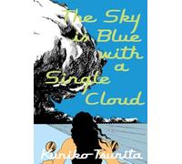 The Sky Is Blue With a Single Cloud