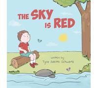 The Sky Is Red: A Children's Book to Encourage Self-Trust, Confidence and Inner Strength. Self-Trust is a Superpower!