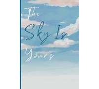 The Sky Is Yours: A cozy, comfy and asthetic journal. Best for gifting and writing. The journal contains a total of 120 pages