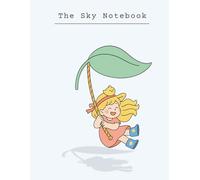 The Sky Notebook: Composition Notebook - College Ruled, 8.5 x 11 - 100 Sheets / 200 Pages - One Subject Journal for School, Notes & Everyday Writing