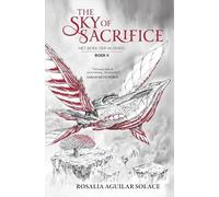 The sky of sacrifice - Het boek der wijsheid 2 (Tomorrowland, 1)