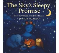 The Sky’s Sleepy Promise: Voices of the Earth series