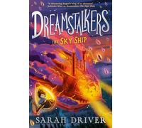 The Sky Ship: Spellbinding magical fantasy adventure from the author of The Huntress trilogy, new for 2025: Book 2 (Dreamstalkers)