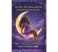 The Sky, The Moon and Me: Brown Skin Girls in the Moonlight