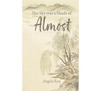 The Sky Was a Shade of Almost