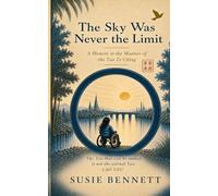 The Sky Was Never the Limit: A Memoir in the Manner of the Tao Te Ching