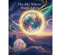 The Sky Where Magic Lives