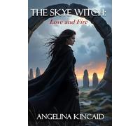 The Skye Witch: Love and Fire (The Sight Chronicles)