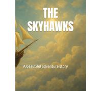 The Skyhawks: The Ring, the Blade, and the Flame