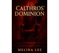 The Sky's Debt: Calthros' Dominion (The Sky's Debt A Saga Of The Ledgerborn)