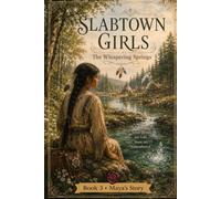 The SlabTown Girls: The Whispering Springs: 3
