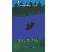 The Slave (Isaac Bashevis Singer: Classic Editions)