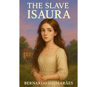 The Slave Isaura: 1 (Brazilian Literature)