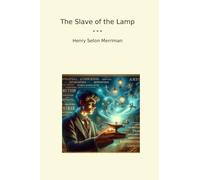The Slave of the Lamp (Classic Books)