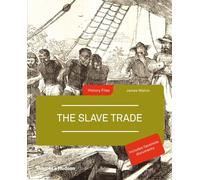 The Slave Trade: History Files: 0