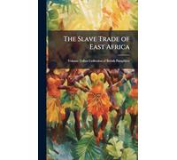 The Slave Trade of East Africa