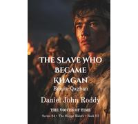 The Slave Who Became Khagan: Bumin Qaghan (Series 24: The Steppe Riders)
