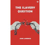 The Slavery Question (Edition1)