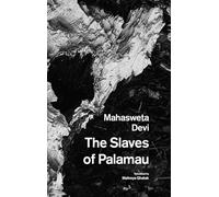 The Slaves of Palamau and Other Writings (Points of View)