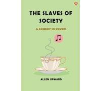 The Slaves Of SocietyA Comedy In Covers (Edition1)