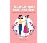 The Slay Club: Mom & Daughter Duo TODAY