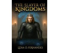 The Slayer of Kingdoms: The Dragara Chronicles: Book One