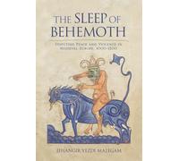 The Sleep of Behemoth: Disputing Peace and Violence in Medieval Europe, 1000-1200