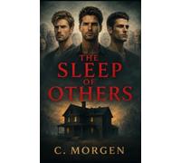 The Sleep of Others: A Dark Gay Thriller of Shared Dreams and Buried Secrets - Gay MM - psychological thriller