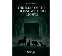 The Sleep of the House with No Lights: CatDog & Friends: The Night Trilogy, Book 1