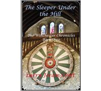 The Sleeper Under the Hill: The Winchester Chronicles Book Two