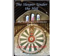 The Sleeper Under the Hill: The Winchester Chronicles Book Two
