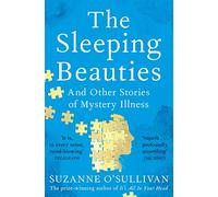 The Sleeping Beauties: And Other Stories of Mystery Illness