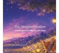 The Sleeping Meadow: A Gentle Bedtime Story for Calm Sleep (The Quiet Night Series)