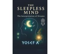 The Sleepless Mind: The Interpretation of Dreams