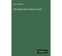 The Sleepwalker Drama in 5 Acts