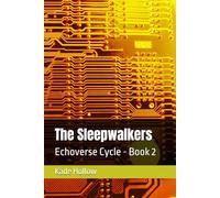 The Sleepwalkers: Echoverse Cycle - Book 2 (The Echoverse Cycle)
