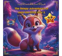 The Sleepy Adventures of Luna the Little Star 2: A Magical Journey Through the Dream Realm-A Perfect Adventure for Kids!