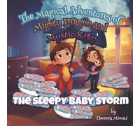 The Sleepy Baby Storm (The Magical Adventures of Mighty Dragon and Mystic Kitty)
