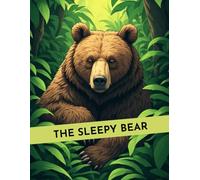 The Sleepy Bear: A Magical Story About Why Listening Is the Bravest Thing of All | Picture Book for Kids Ages 3-9