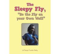 The Sleepy Fly, "Be the Fly on your Own Wall"