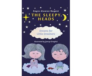 The Sleepy Heads: Dreams for Little Dreamers