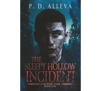 The Sleepy Hollow Incident: Book One: A Gothic Tale!: 1