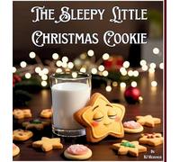 The Sleepy Little Christmas Cookie