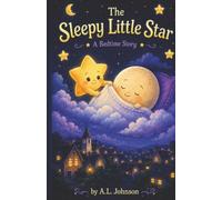 The Sleepy Little Star: A Bedtime Story
