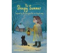The Sleepy Summer: Inspired by the true year the sun stayed away: 2 (Overcoming)