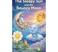 The Sleepy Sun and the Bouncy Moon